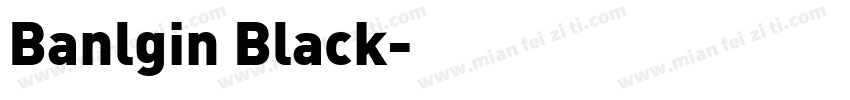 Banlgin Black字体转换